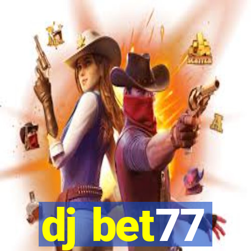 dj bet77